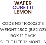 WAFER CUBETTI LEMON  Code no 1100005013 Weight 250g (8.82 OZ) Box 12 pack Shelf life 12 months