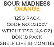 SOUR MADNESS ORANGE  125g PACK Code no: 221007 Weight 125g (4,4 OZ) Box 18 pack Shelf life 18 months