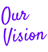 Our  Vision